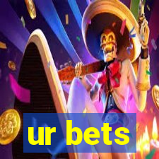 ur bets