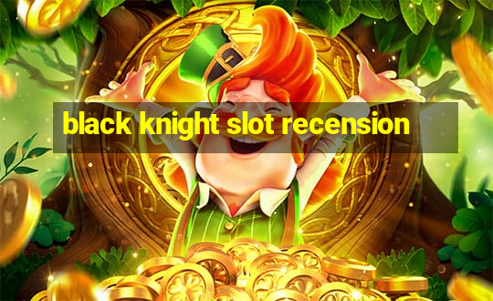 black knight slot recension