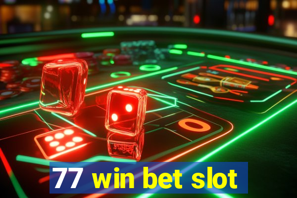 77 win bet slot