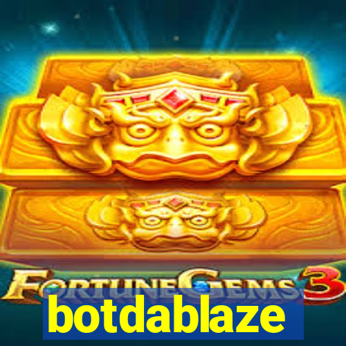 botdablaze