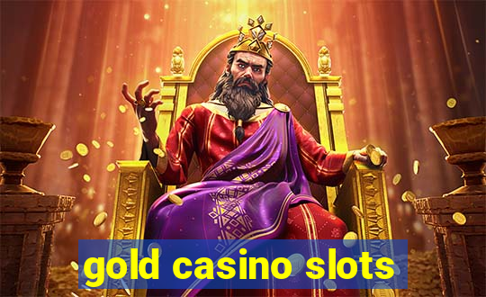 gold casino slots