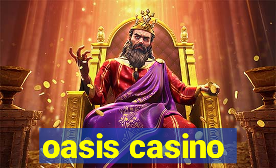 oasis casino