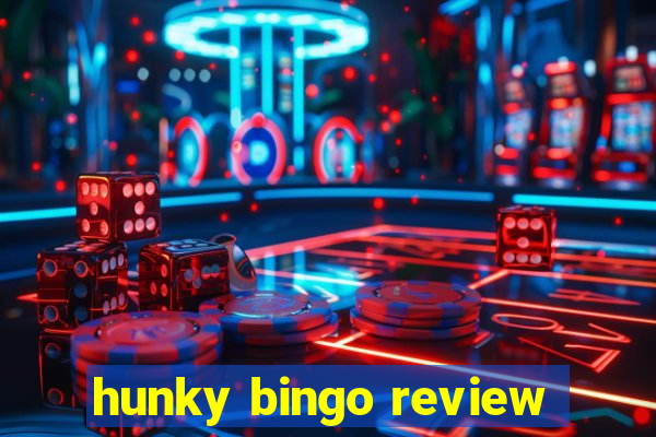 hunky bingo review