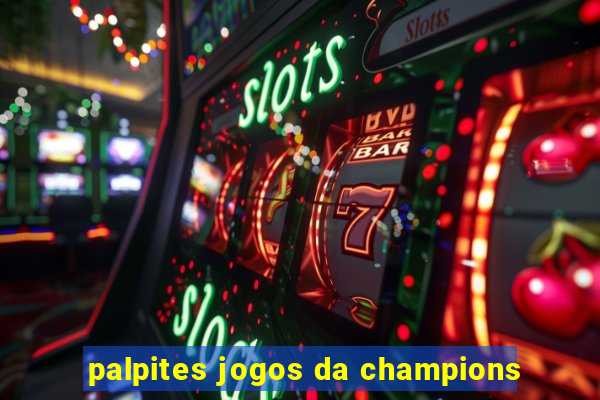 palpites jogos da champions