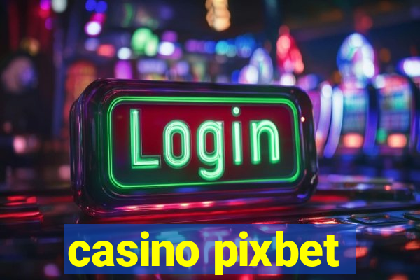 casino pixbet