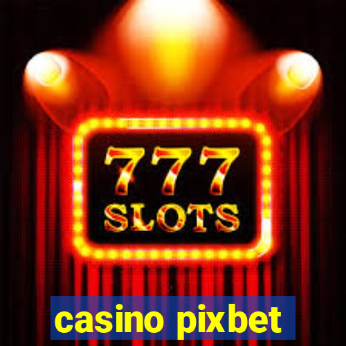 casino pixbet