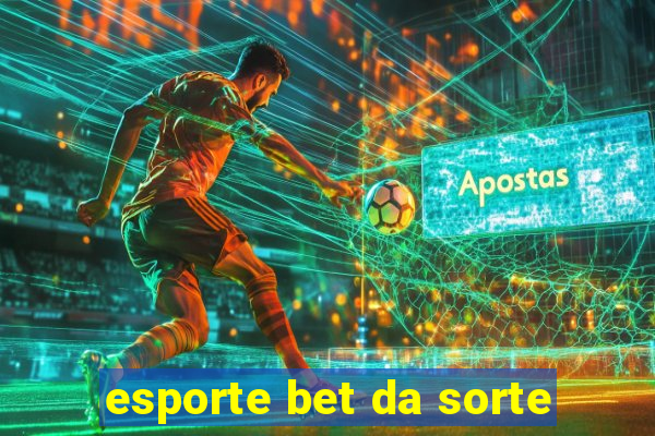 esporte bet da sorte