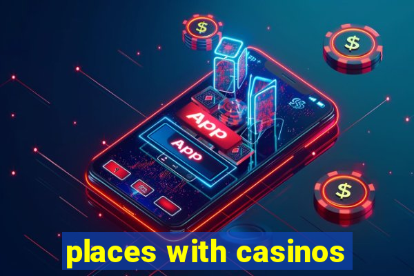 places with casinos