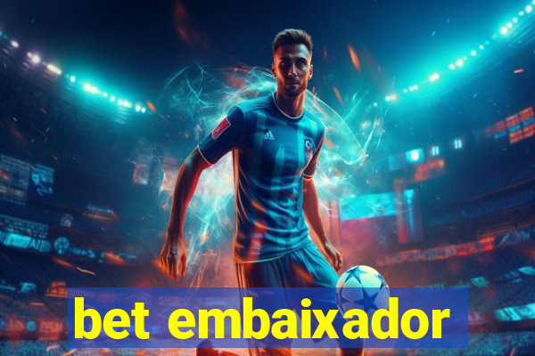 bet embaixador