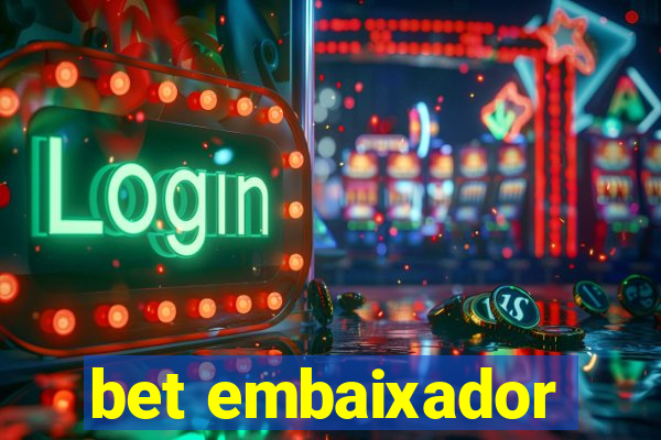 bet embaixador