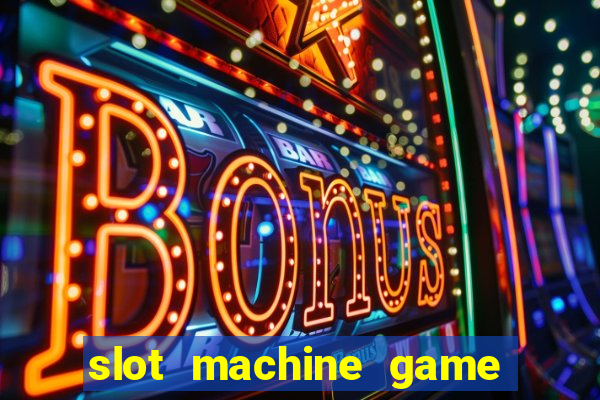 slot machine game for free