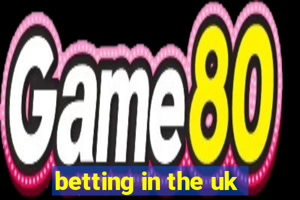 betting in the uk