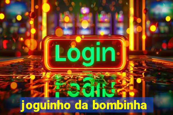 joguinho da bombinha