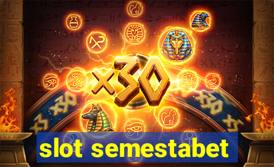 slot semestabet