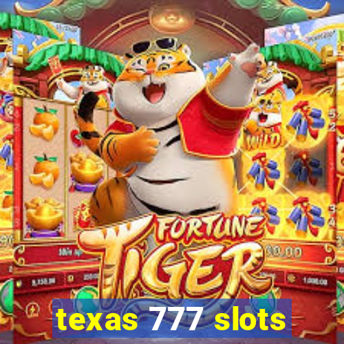 texas 777 slots