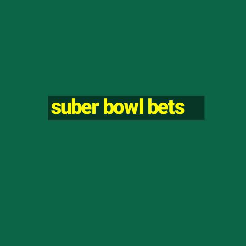 suber bowl bets