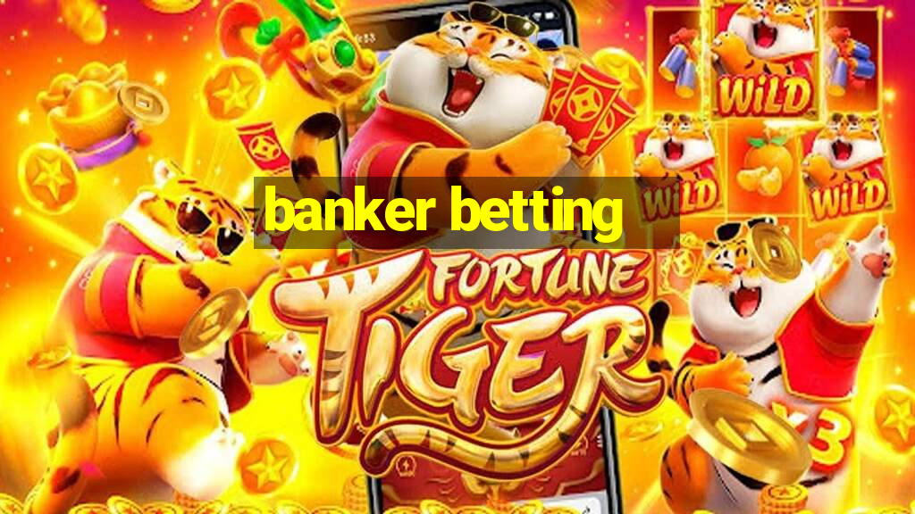 banker betting