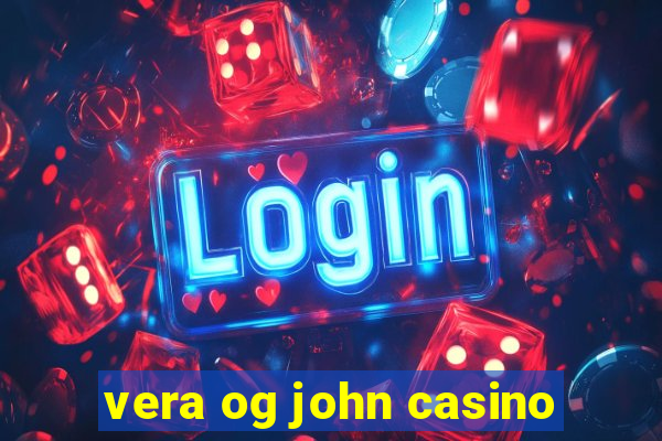 vera og john casino