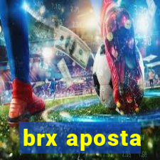 brx aposta