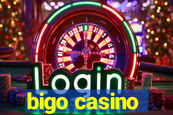 bigo casino