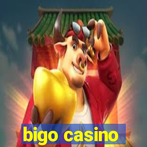 bigo casino