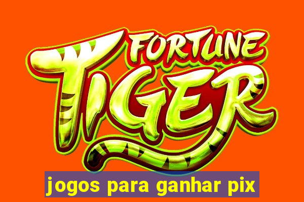 jogos para ganhar pix