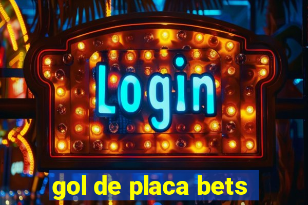 gol de placa bets