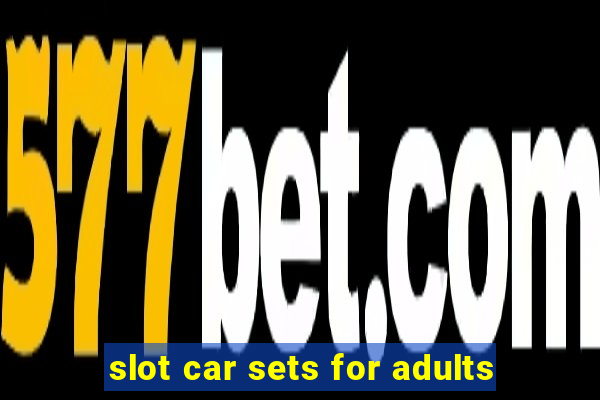 slot car sets for adults