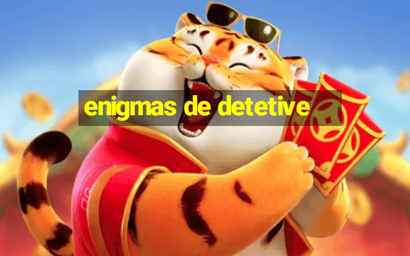 enigmas de detetive