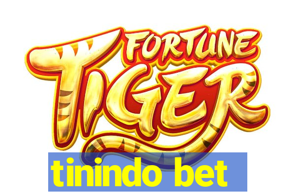 tinindo bet