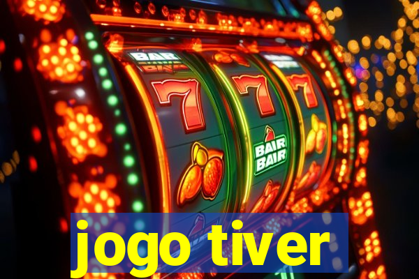 jogo tiver