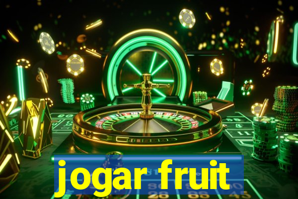 jogar fruit