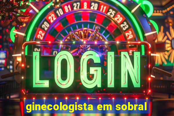 ginecologista em sobral