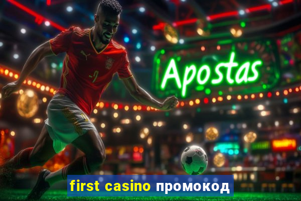 first casino промокод