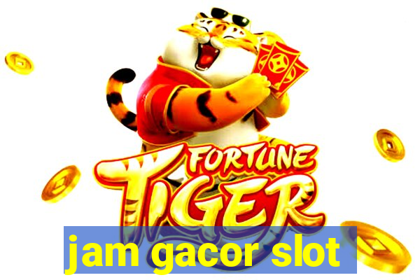 jam gacor slot