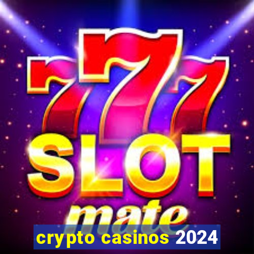 crypto casinos 2024