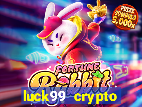 luck99 crypto casino games