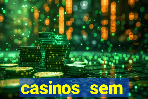 casinos sem deposito minimo