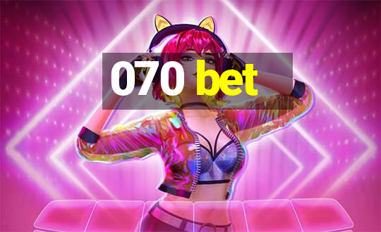 070 bet