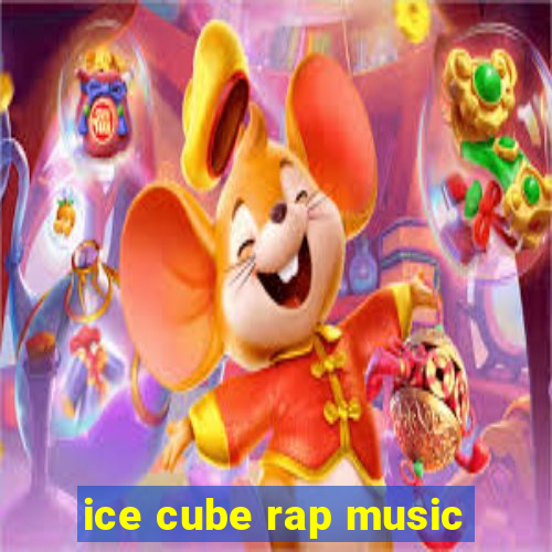 ice cube rap music