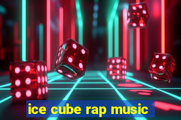 ice cube rap music