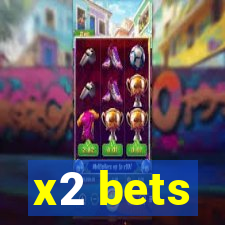 x2 bets