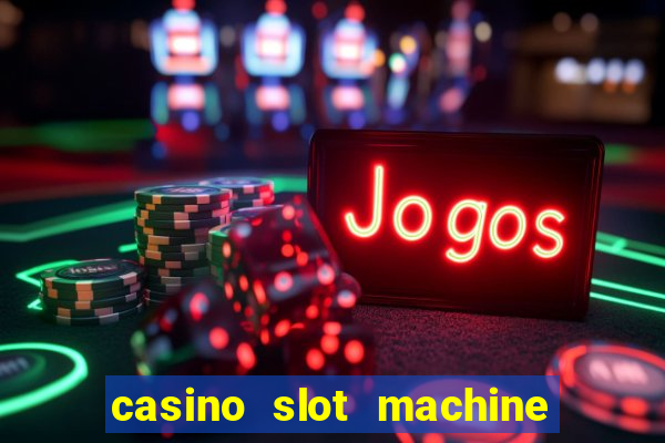 casino slot machine free game