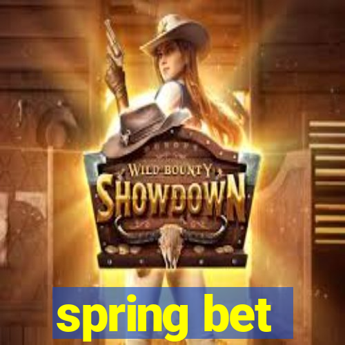 spring bet