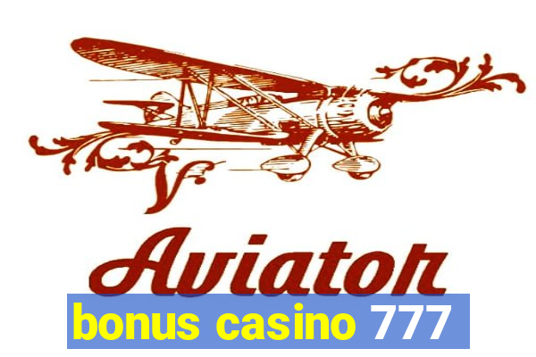 bonus casino 777