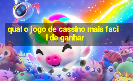 qual o jogo de cassino mais facil de ganhar