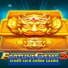 credit card online casino