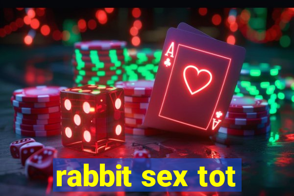 rabbit sex tot