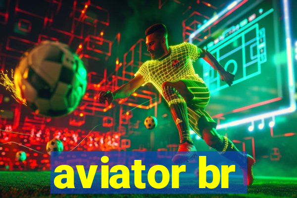 aviator br