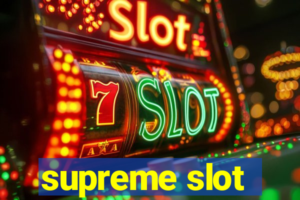 supreme slot